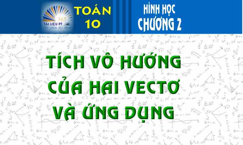 Tích Vô Hướng Của Hai Vectơ: Khái Niệm và Ứng Dụng