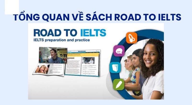 Nội dung chi tiết của bộ sách Road to IELTS